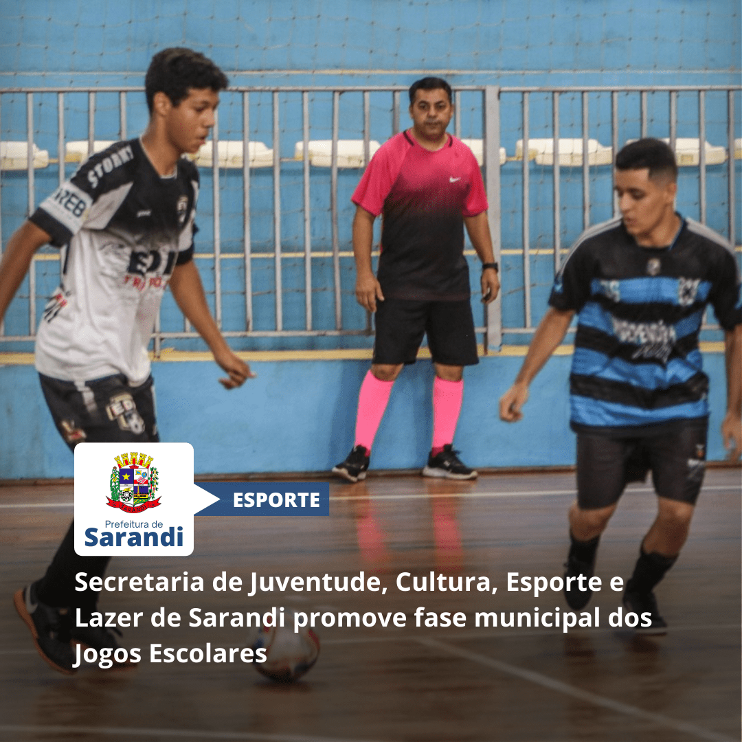 Secretaria de Juventude, Cultura, Esporte e Lazer de Sarandi promove fase municipal dos Jogos Escolares